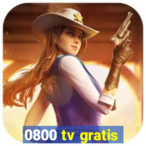 0800 tv gratis